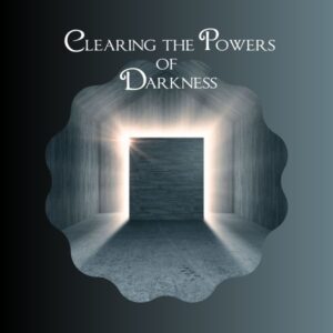 Clearing the Powers of Darkness
