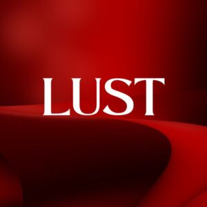 Seven Deadly Sins - Lust