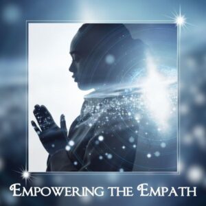 Empowering the Empath