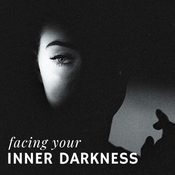 Facing-Your-Inner-Darkness-MEMBERSHIP-1.jpg Facing Your Inner Darkness
