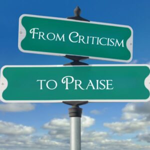 From Criticism to Praise