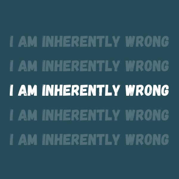I-am-inherently-wrong-MEMBERSHIP.jpg I Am Inherently Wrong