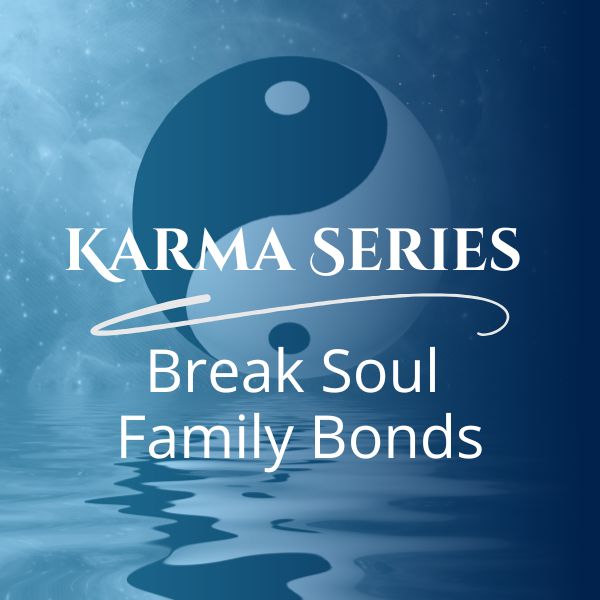 KARMIC-WHEEL-CLEANSE-MEMBERSHIP-3.jpg Karma Series: Breaking Soul Family Bonds