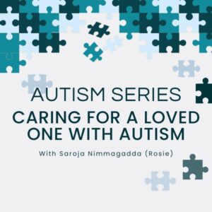 Autism Series: Caring For a Loved One with Autism