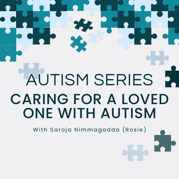 LOVED-MEMBERSHIP Autism Series: Caring For a Loved One with Autism