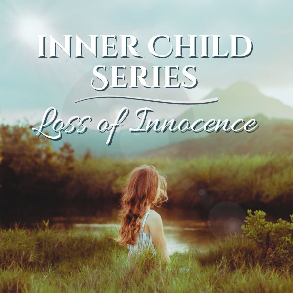 Loss-1.jpg Inner Child Series: Loss of Innocence