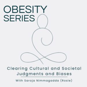 Obesity Series: Cultural & Societal Biases and Judgements