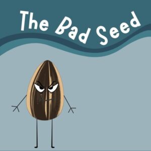 The Bad Seed