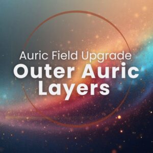 Auric Field Upgrade: Outer Auric Layers