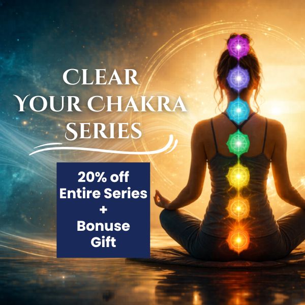 Clear Your Chakra Series - Bundle and Save